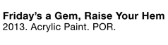 Fridays a Gem Raise Your Hem
