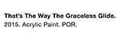 Thats The Way The Graceless Glide