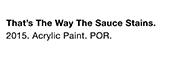 Thats The Way The Sauce Stains
